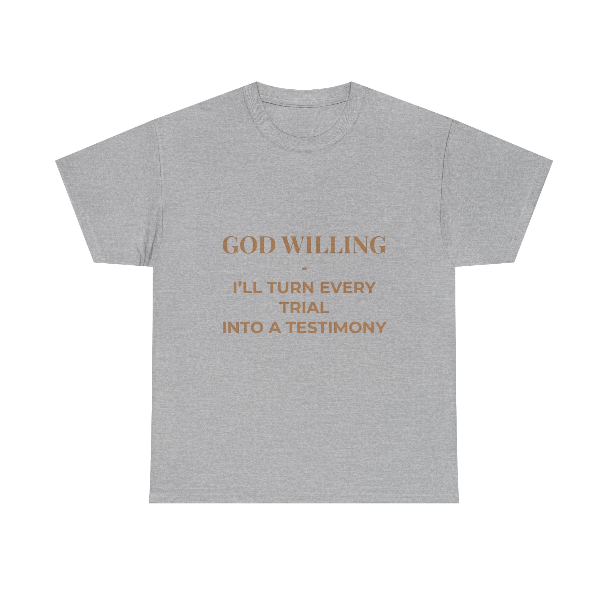 Faith Message Tee — "God Willing I'll Turn Every Trial Into A Testimony" - Image 9