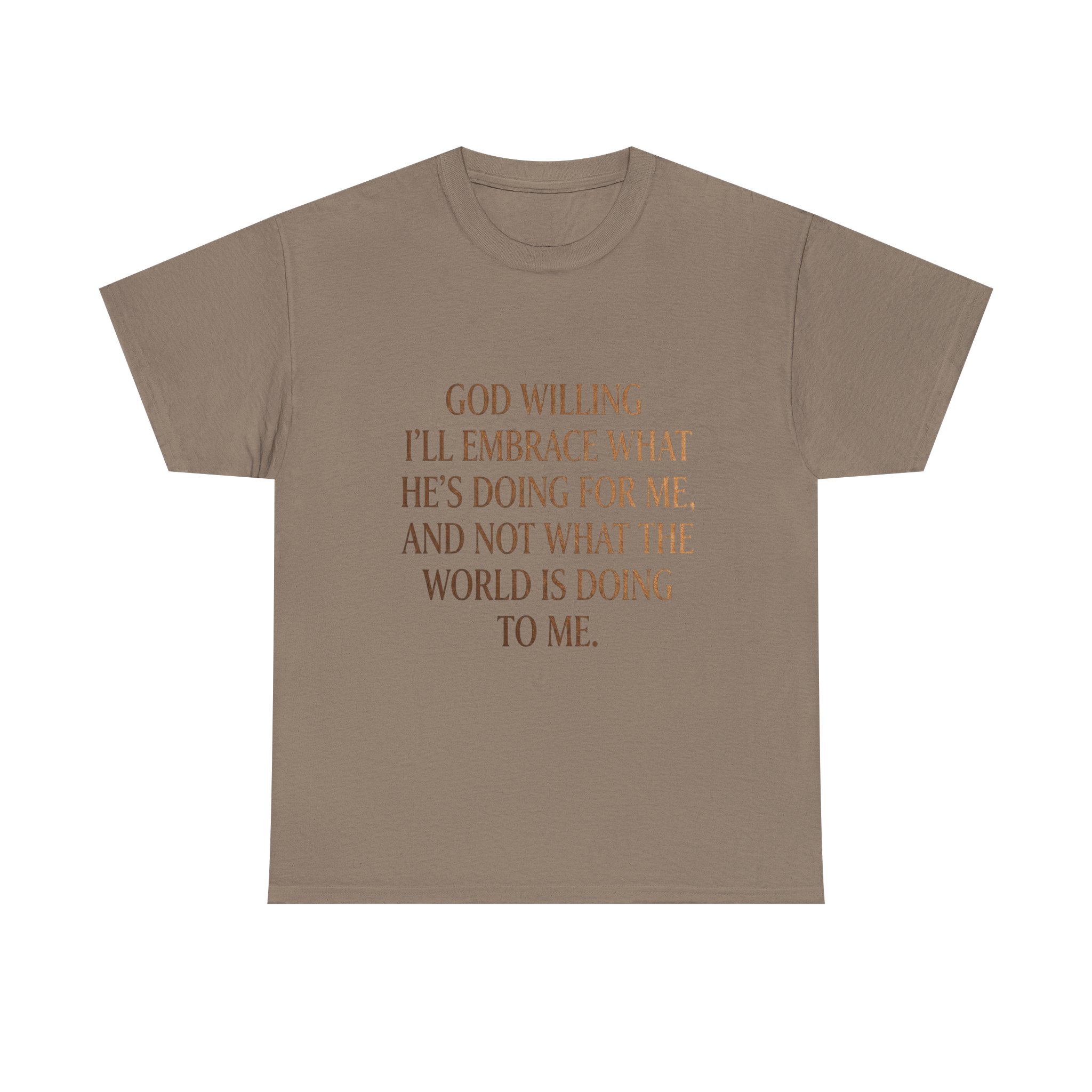 Religious Inspirational Tee — "God Willing I'll Embrace What He's Doing For Me" Cotton Shirt - Image 13