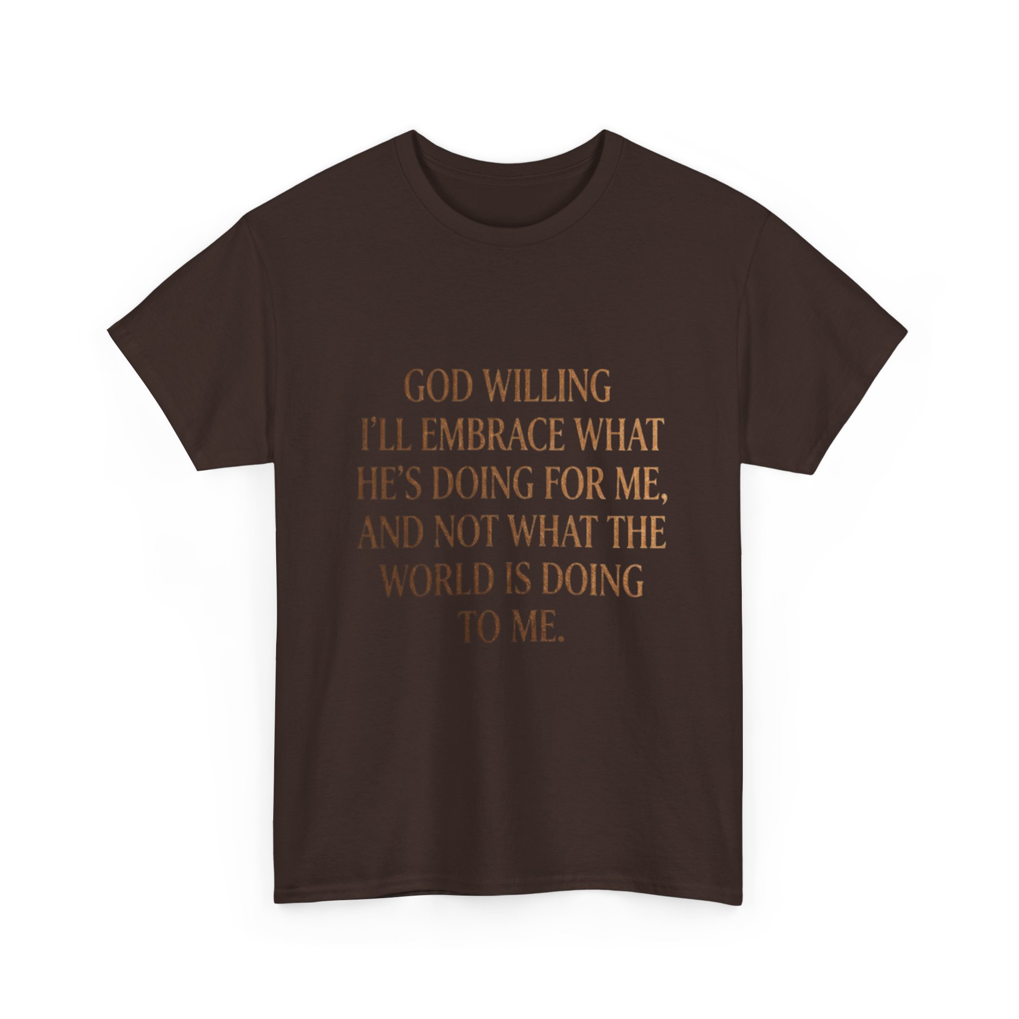 Religious Inspirational Tee — "God Willing I'll Embrace What He's Doing For Me" Cotton Shirt - Image 19