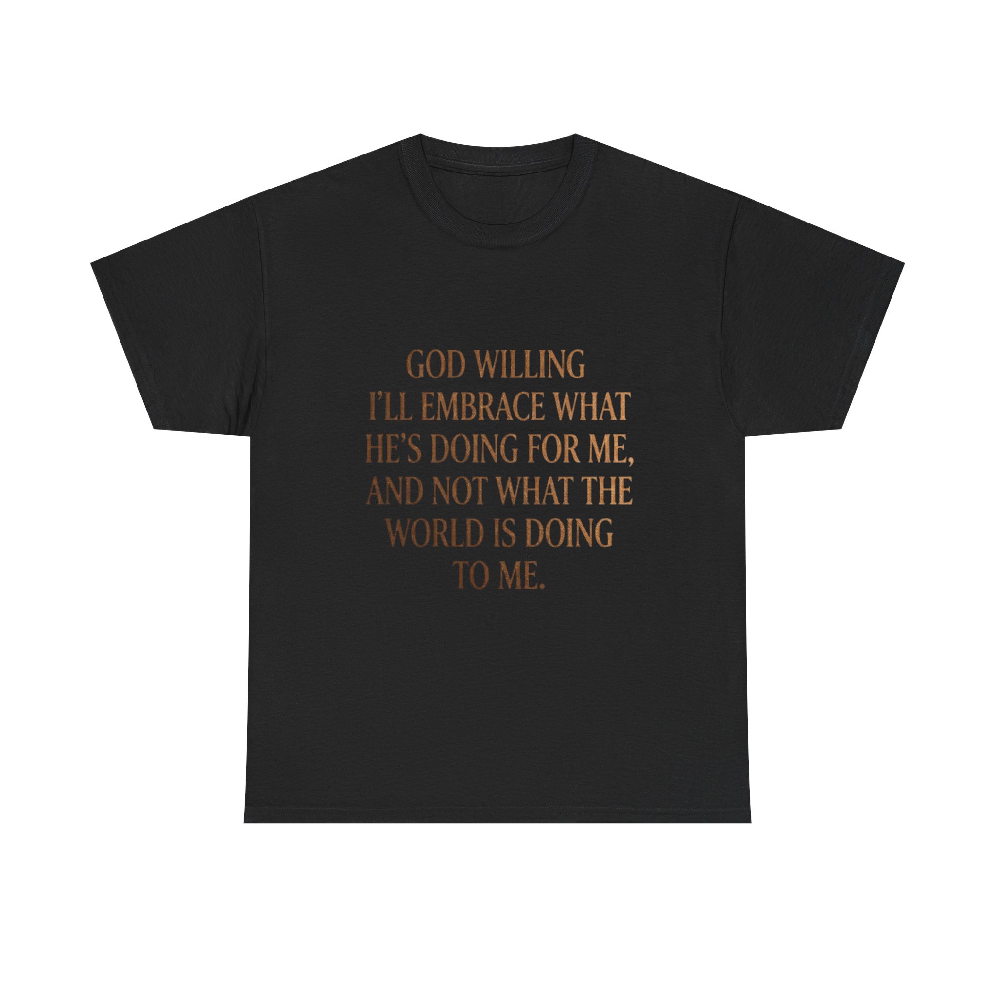 Religious Inspirational Tee — "God Willing I'll Embrace What He's Doing For Me" Cotton Shirt - Image 5
