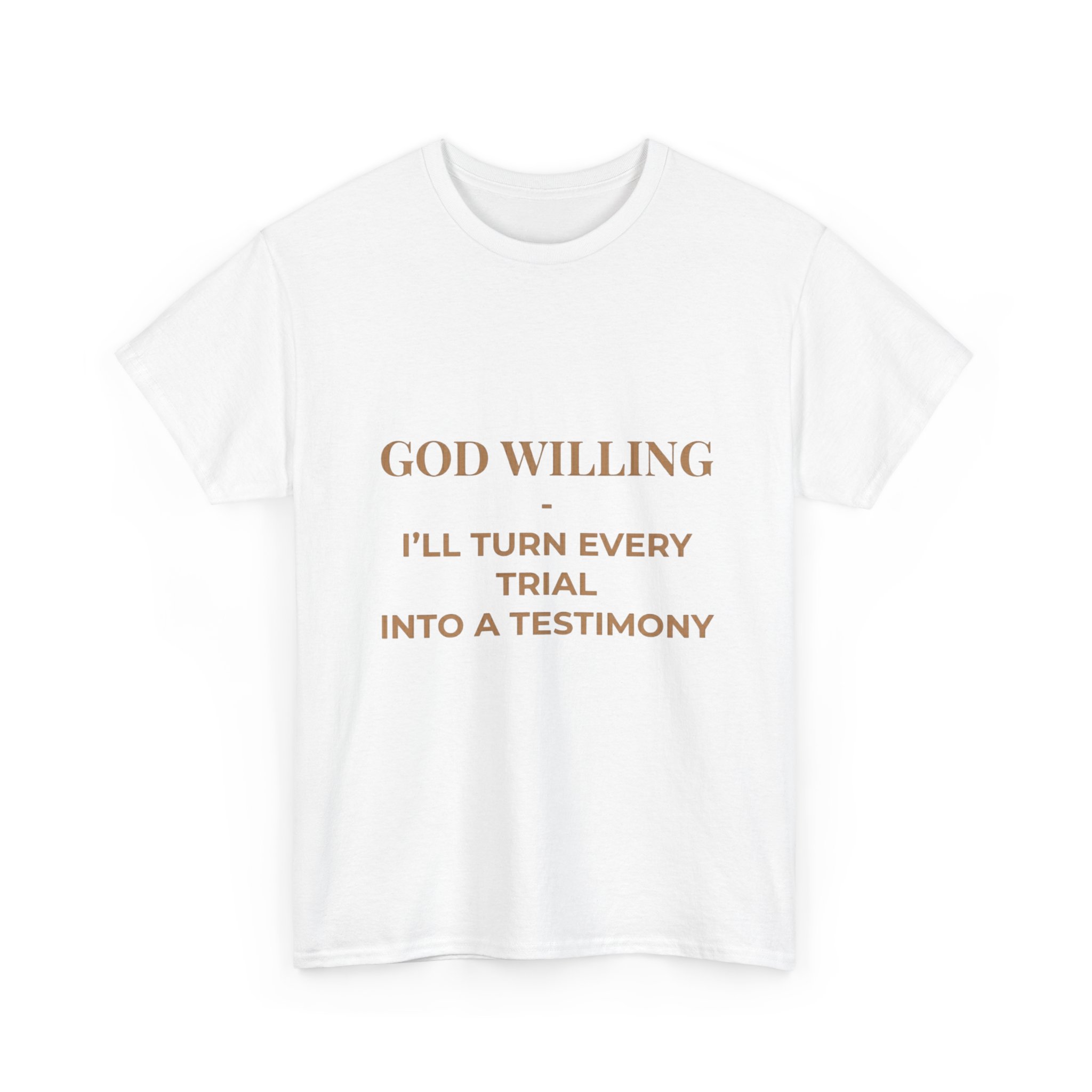 Faith Message Tee — "God Willing I'll Turn Every Trial Into A Testimony" - Image 3