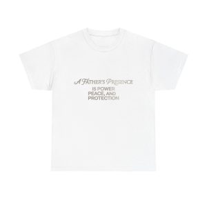 T-Shirt — "A Father's Presence" Inspirational Faith Tee
