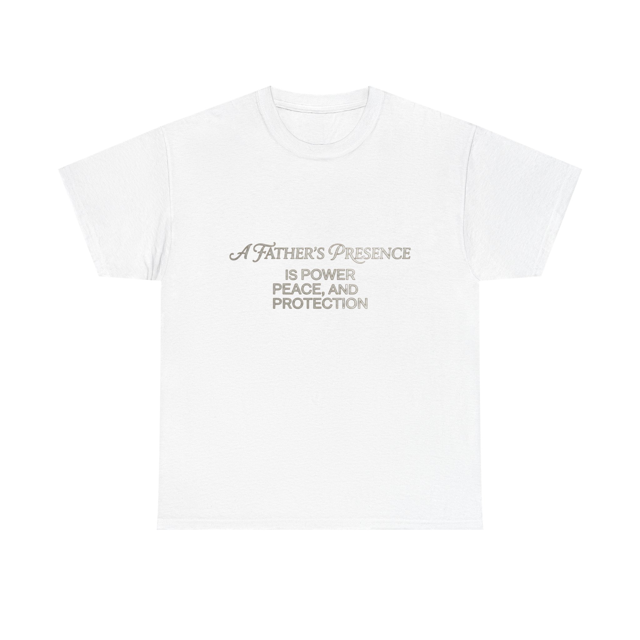 T-Shirt — "A Father's Presence" Inspirational Faith Tee