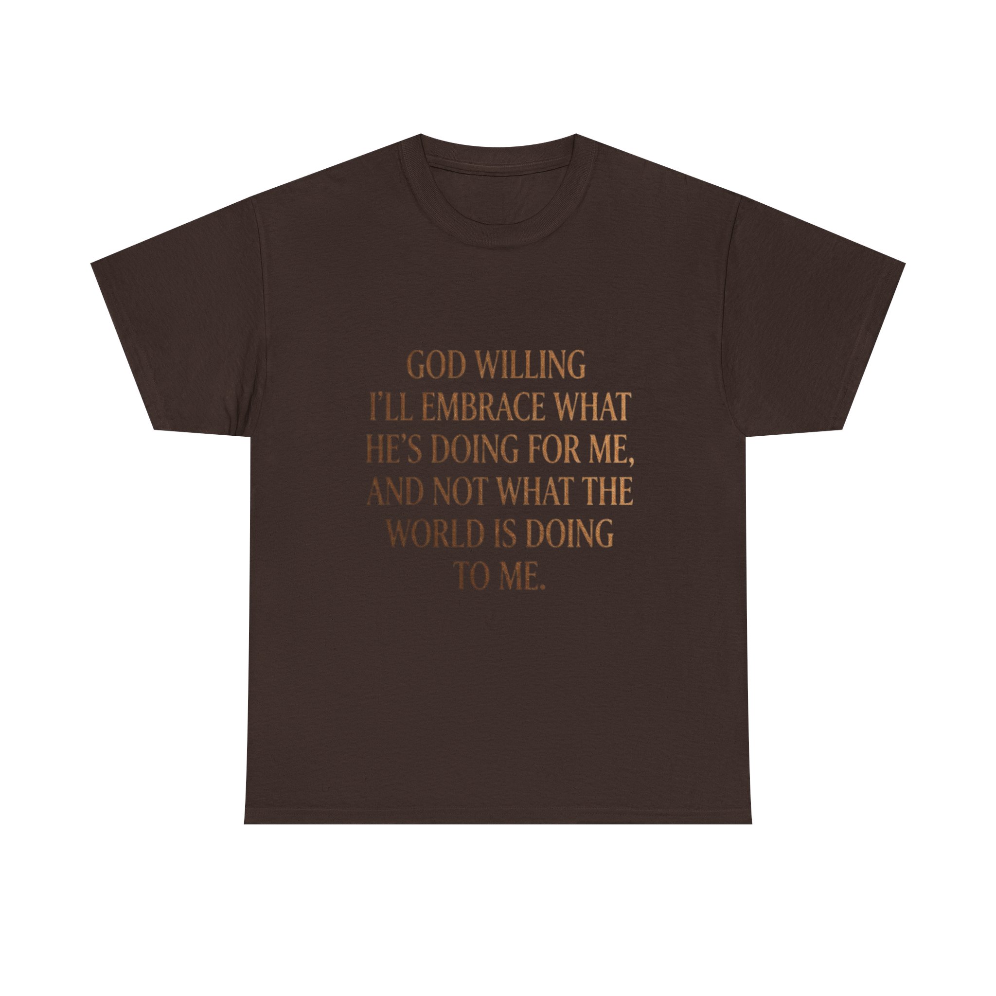 Religious Inspirational Tee — "God Willing I'll Embrace What He's Doing For Me" Cotton Shirt - Image 17