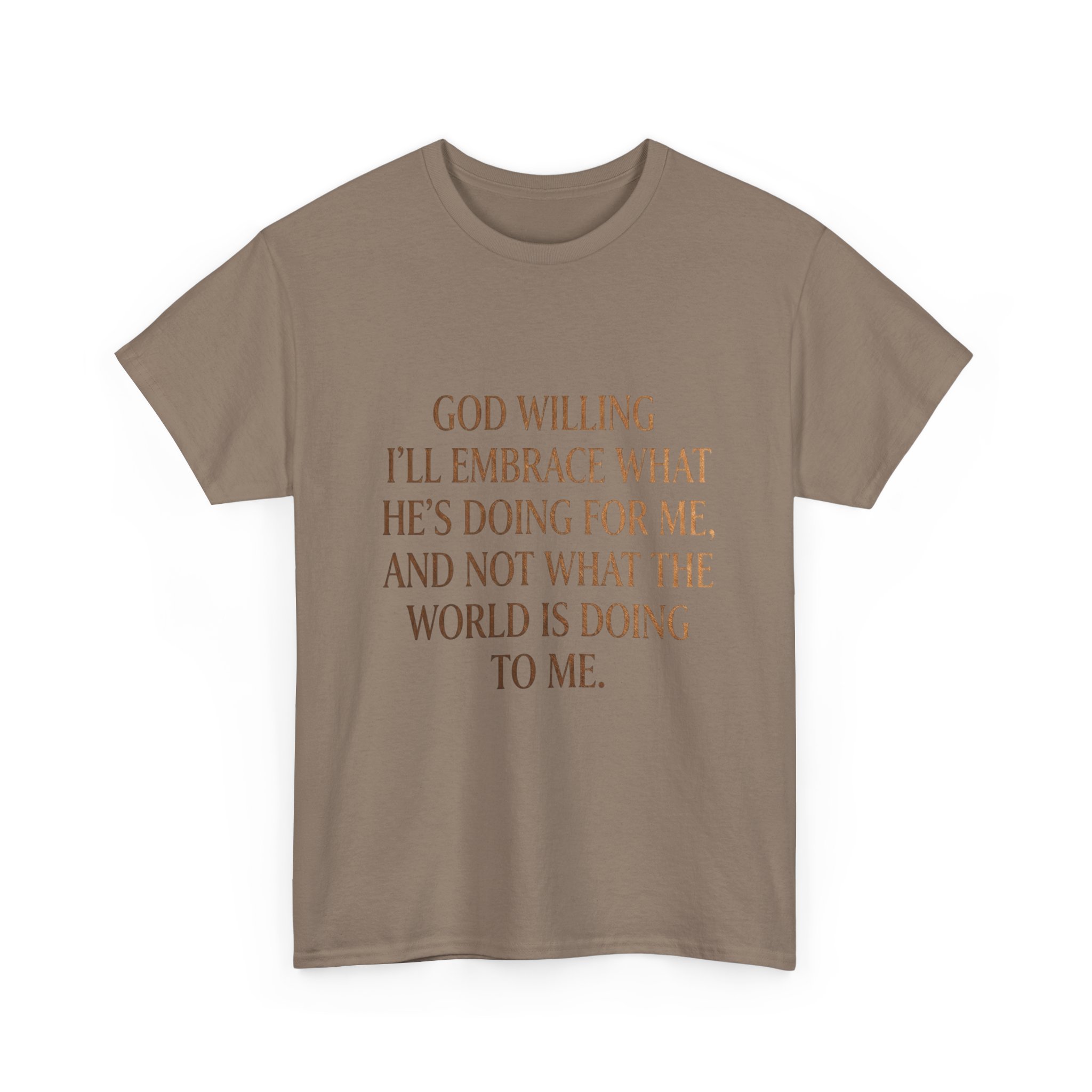 Religious Inspirational Tee — "God Willing I'll Embrace What He's Doing For Me" Cotton Shirt - Image 15