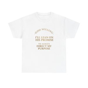 Faith Promise T-Shirt — "God Willing, I’ll Lean on His Promise" Christian Tee
