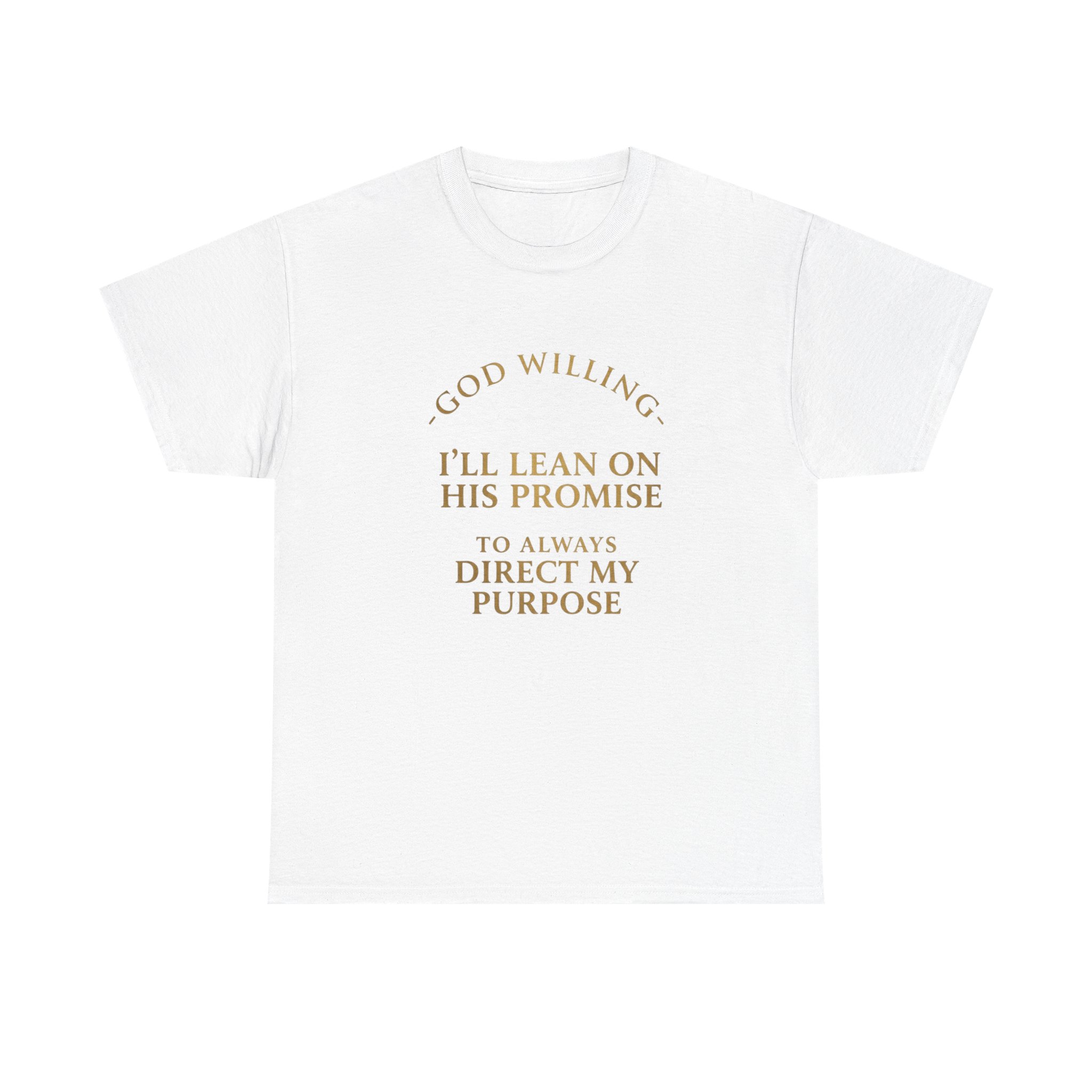 Faith Promise T-Shirt — "God Willing, I’ll Lean on His Promise" Christian Tee