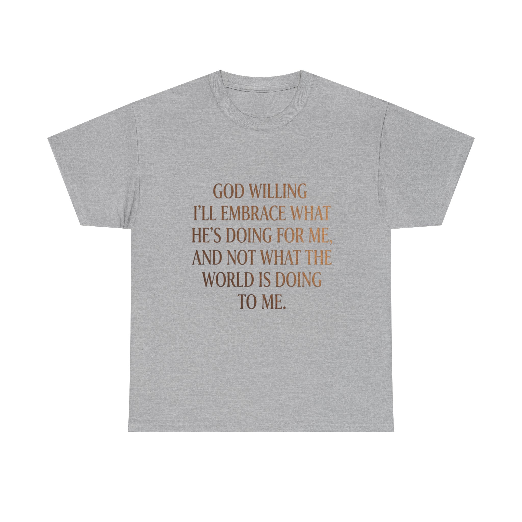 Religious Inspirational Tee — "God Willing I'll Embrace What He's Doing For Me" Cotton Shirt - Image 9