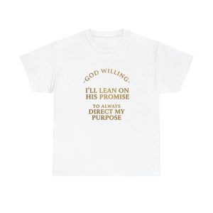 Faith Promise T-Shirt — "God Willing, I’ll Lean on His Promise" Christian Tee