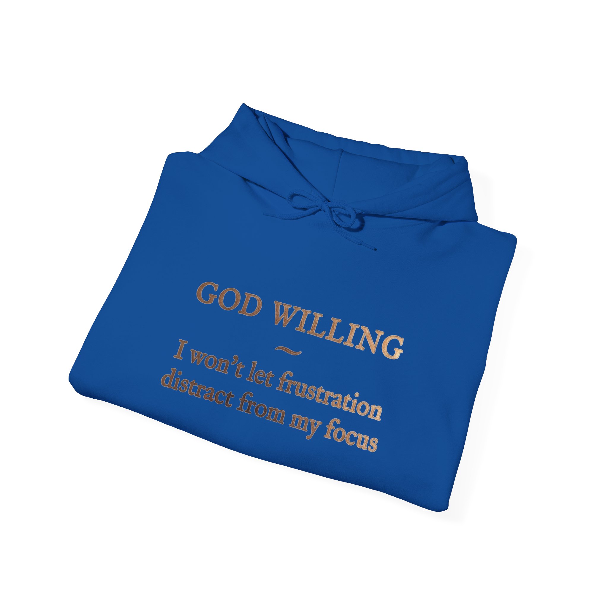 " I Won't Let Frustration" ™ Hooded Sweatshirt - Image 20