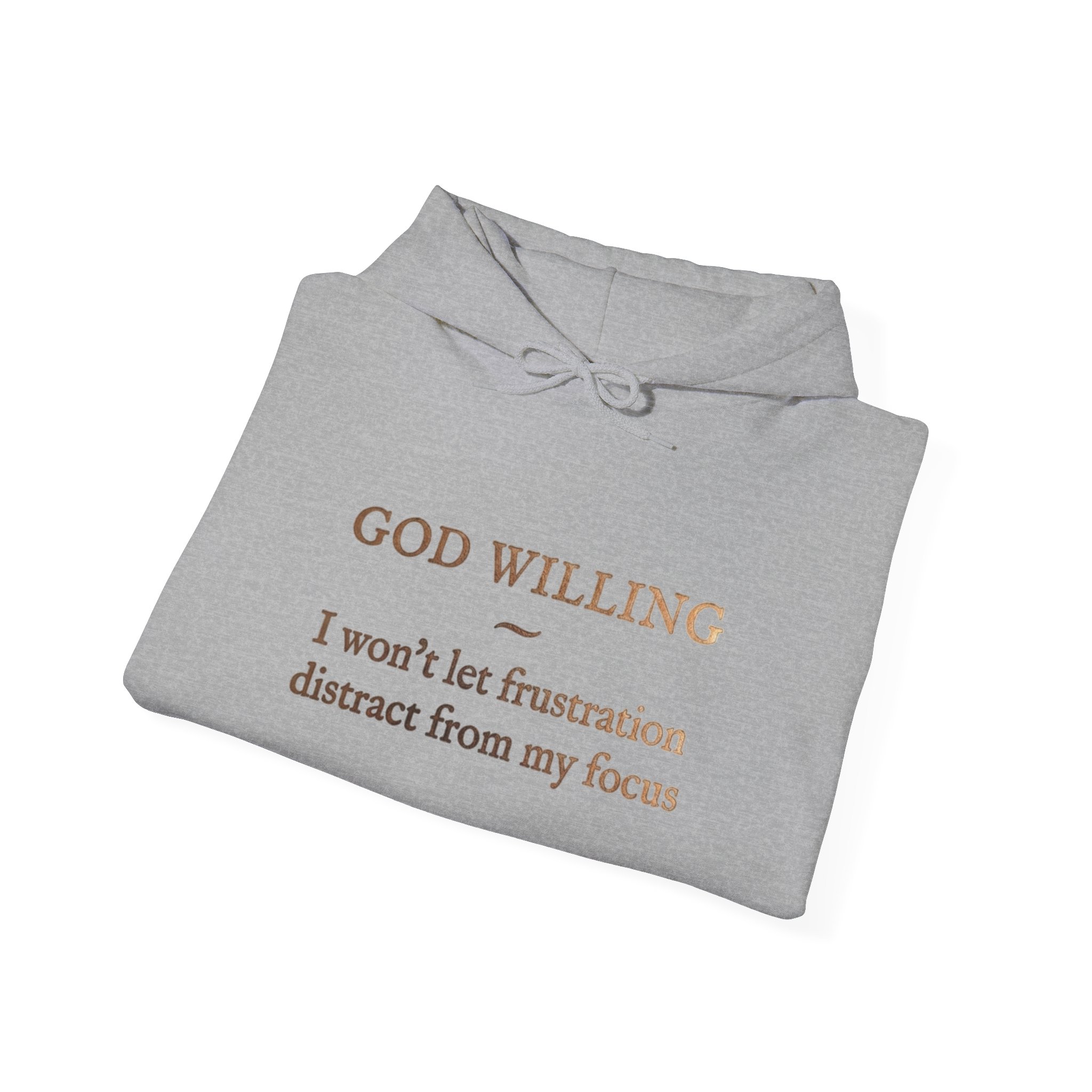 " I Won't Let Frustration" ™ Hooded Sweatshirt - Image 12