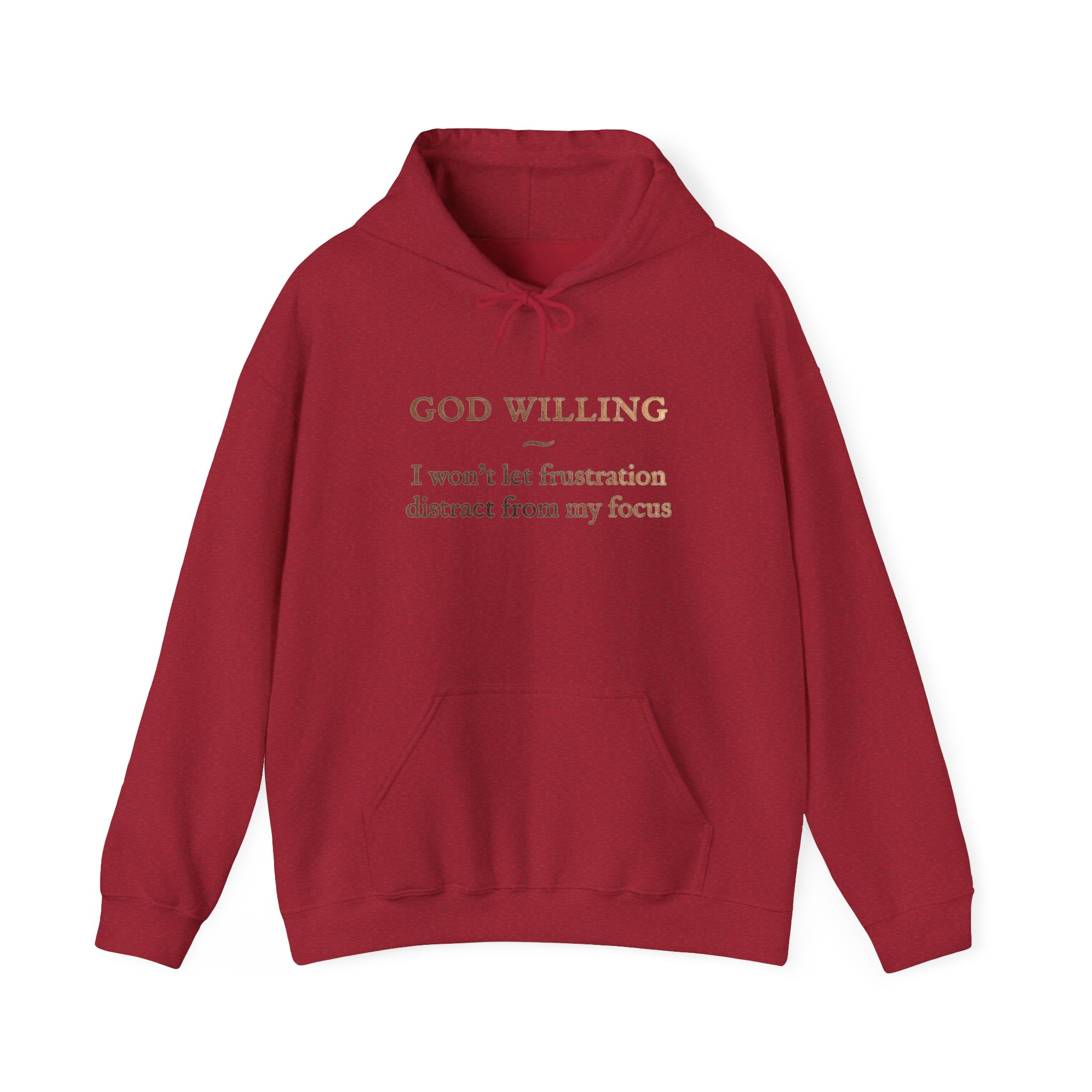 " I Won't Let Frustration" ™ Hooded Sweatshirt - Image 21