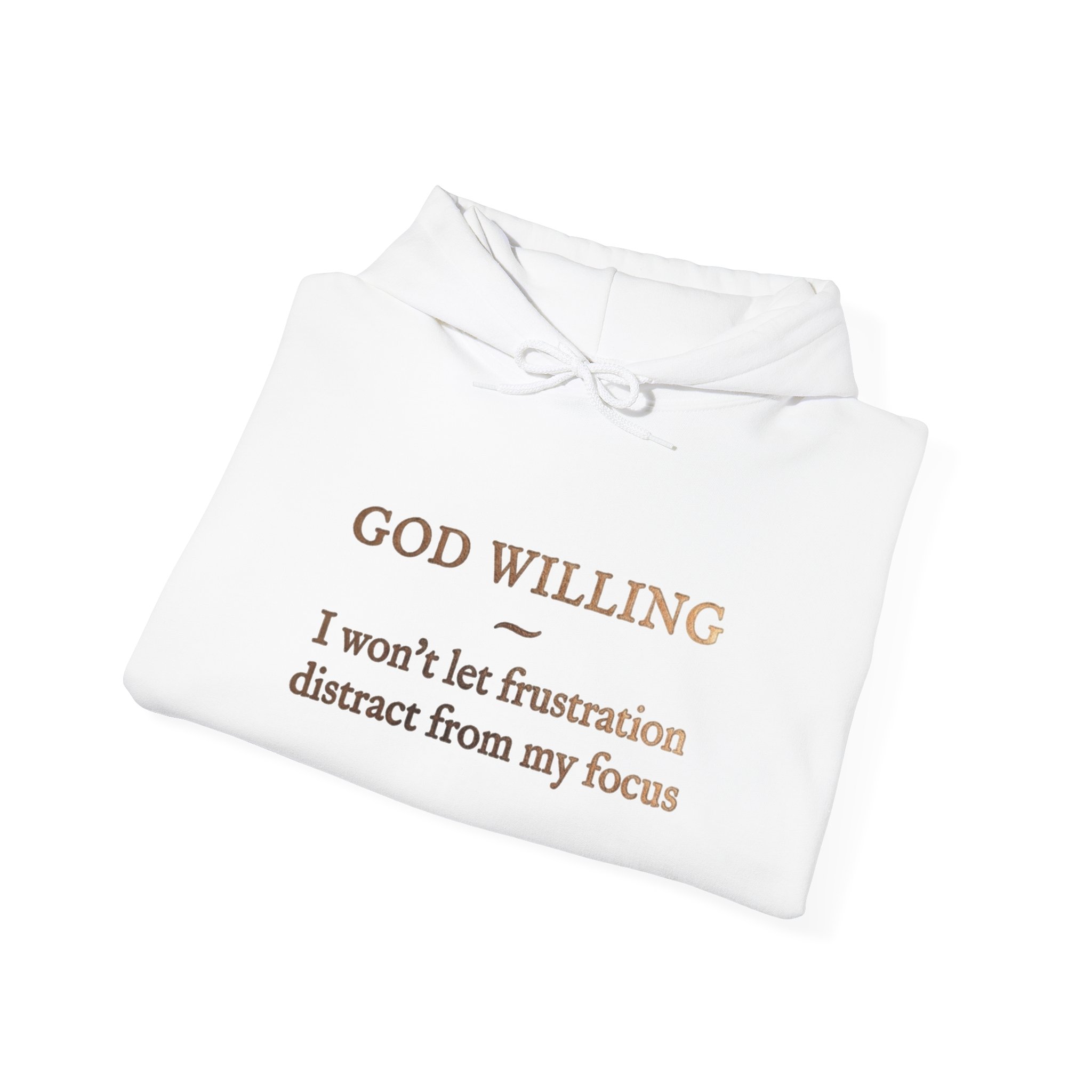 " I Won't Let Frustration" ™ Hooded Sweatshirt - Image 4