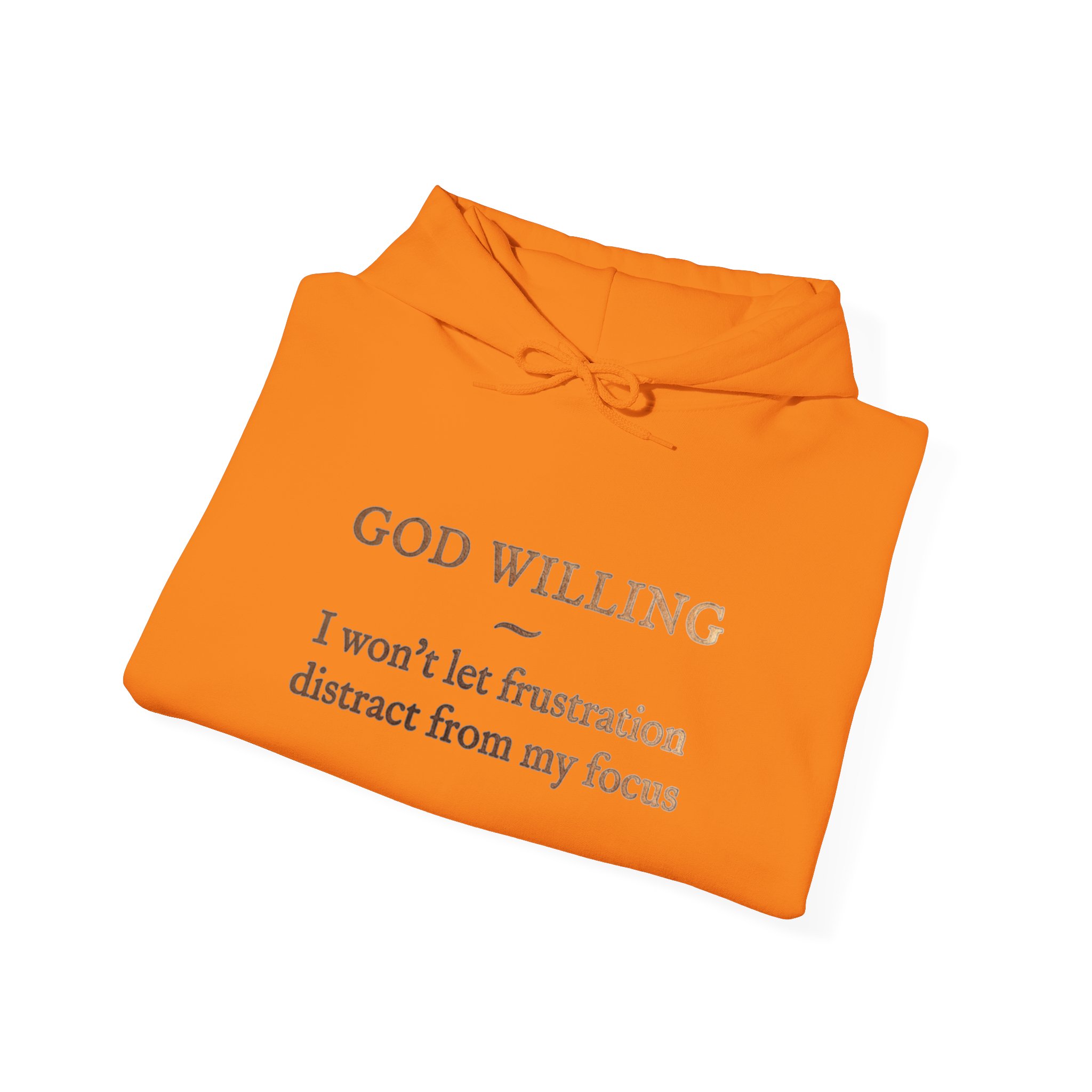 " I Won't Let Frustration" ™ Hooded Sweatshirt - Image 16
