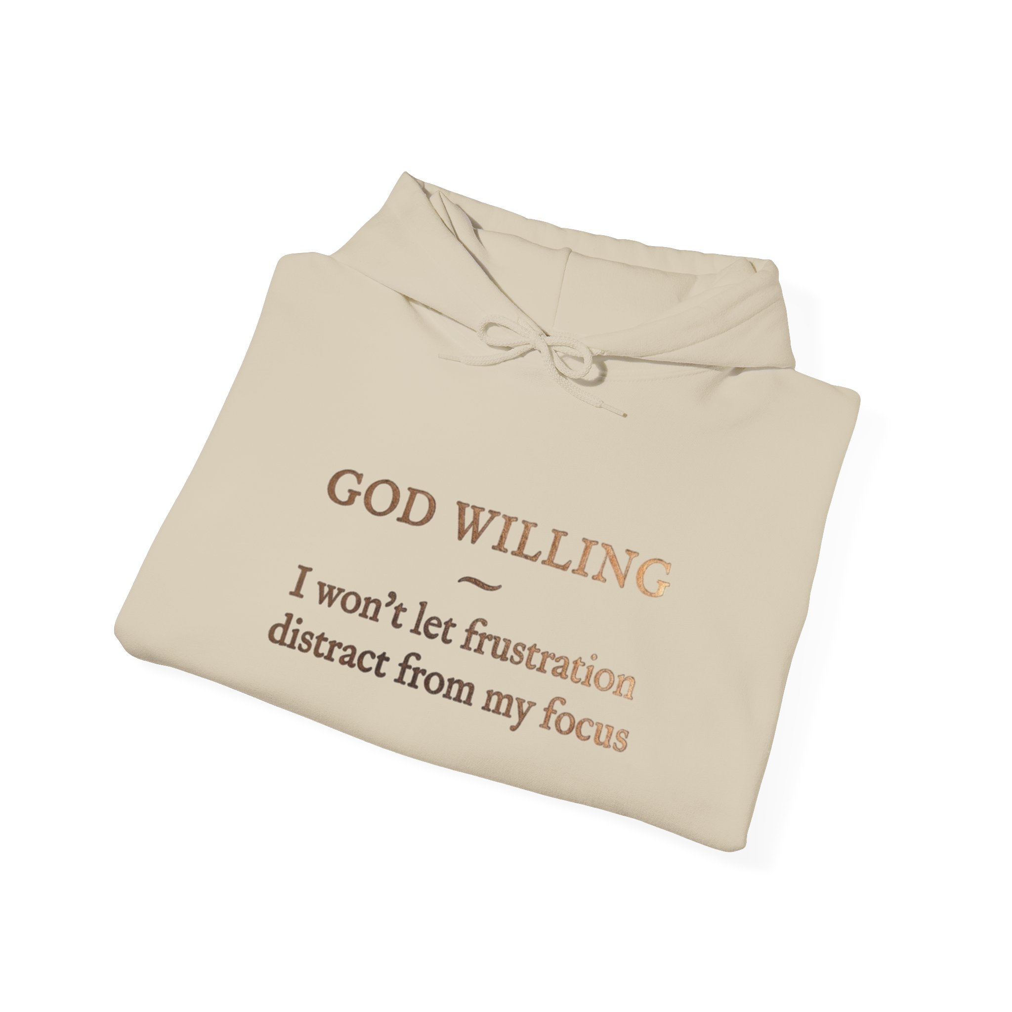 " I Won't Let Frustration" ™ Hooded Sweatshirt - Image 8